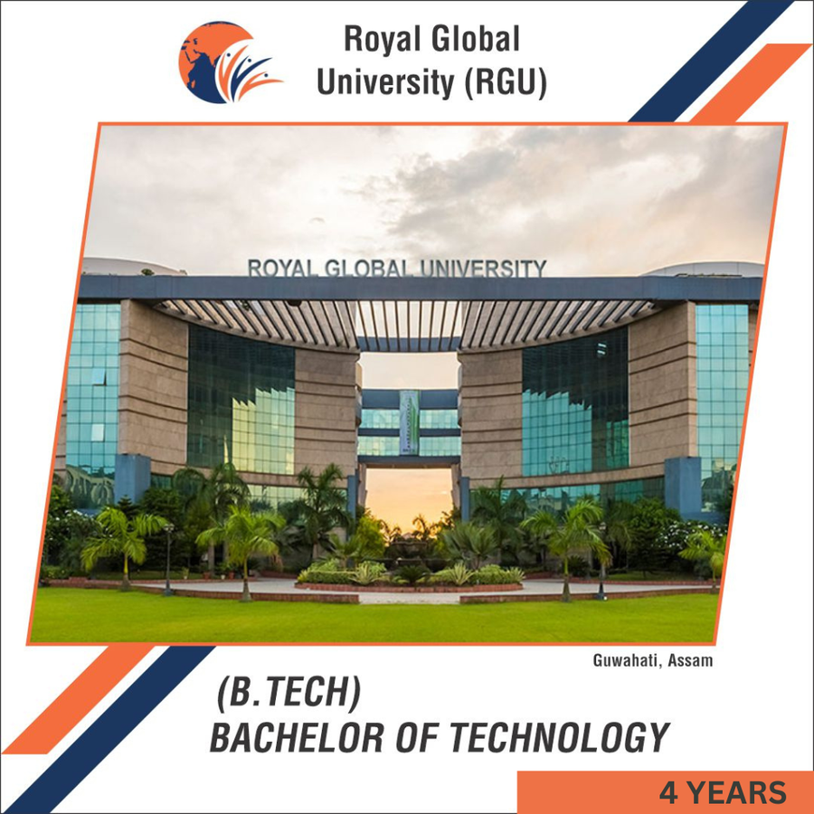 Bachelor of Technology [B.Tech] at Royal Global University , Guwahati